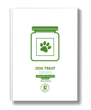 Dog Treat Labels - Adorable Quotes - Digital Download